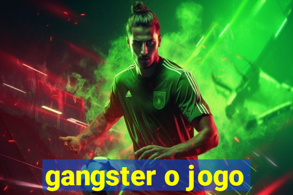 gangster o jogo